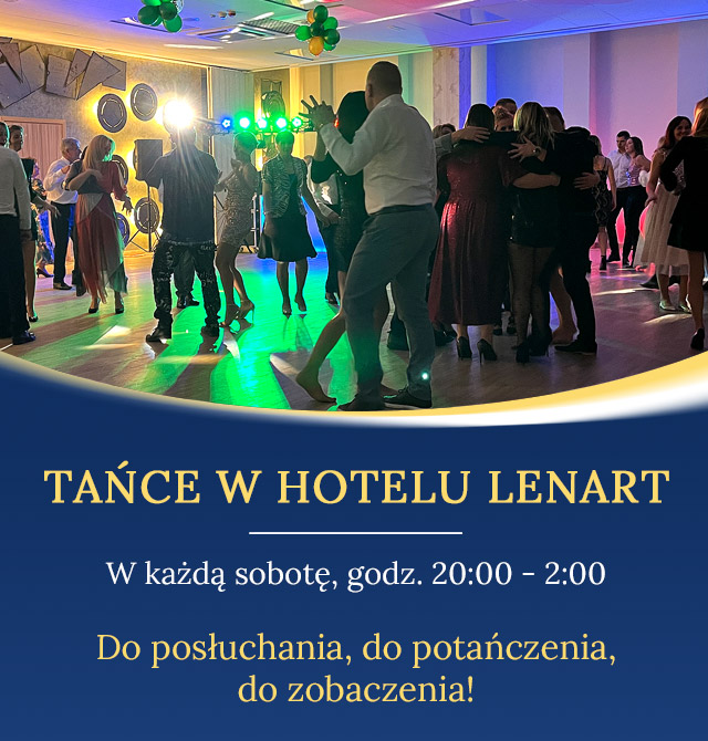 Wieczorek taneczny w Hotelu Lenart**** 20 sty. 2024